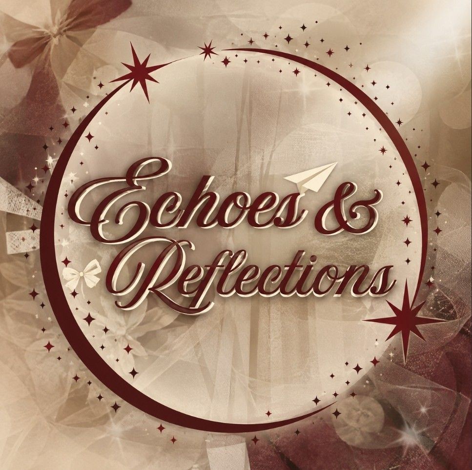 Echoes & Reflections