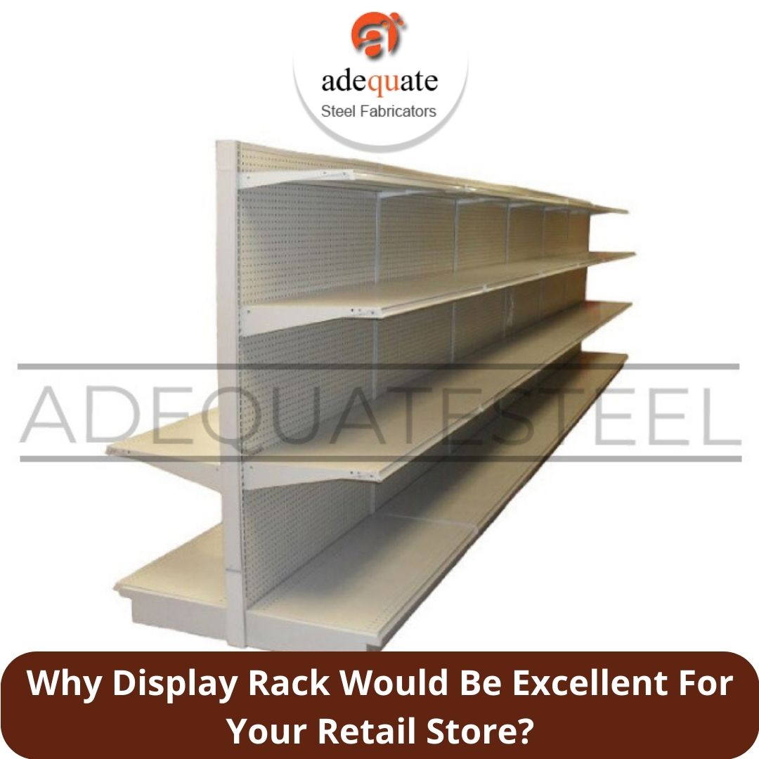👉 Why Display Rack Would Be... - Adequate Steel Fabricators