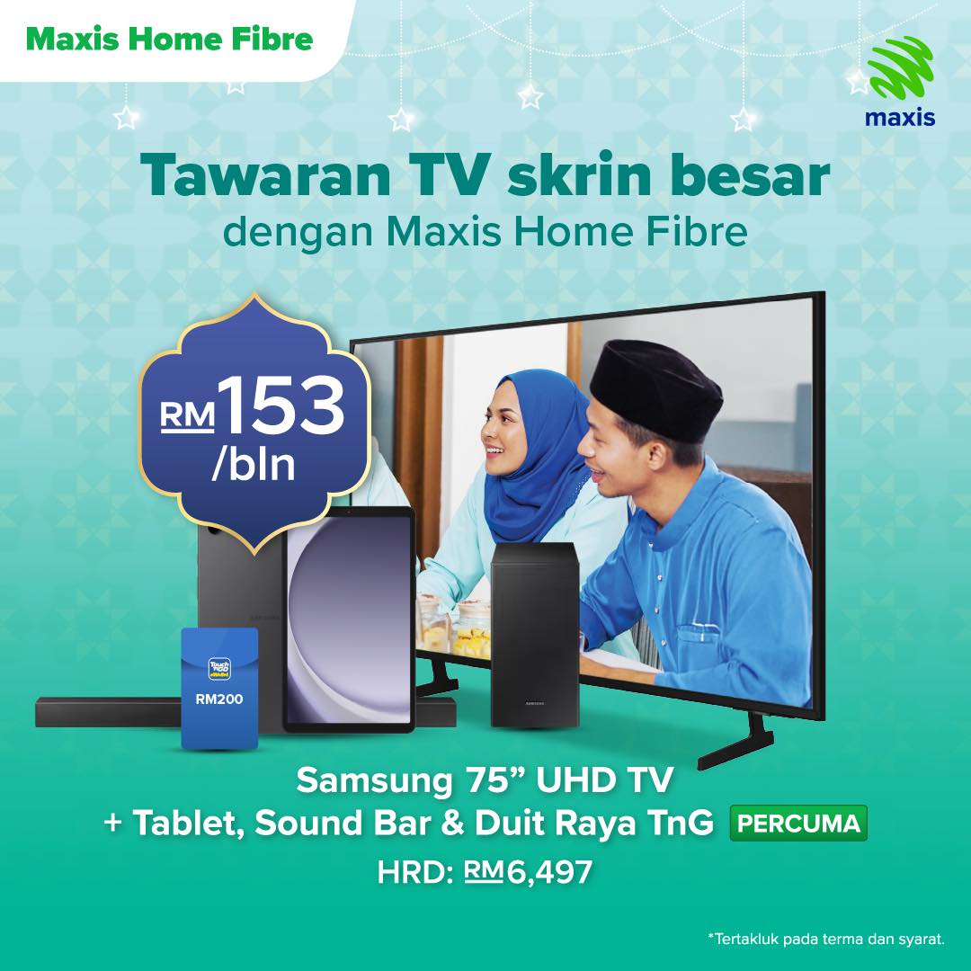 Maxis - Hari Raya lebih meriah dengan TV skrin besar. Kini dengan ...
