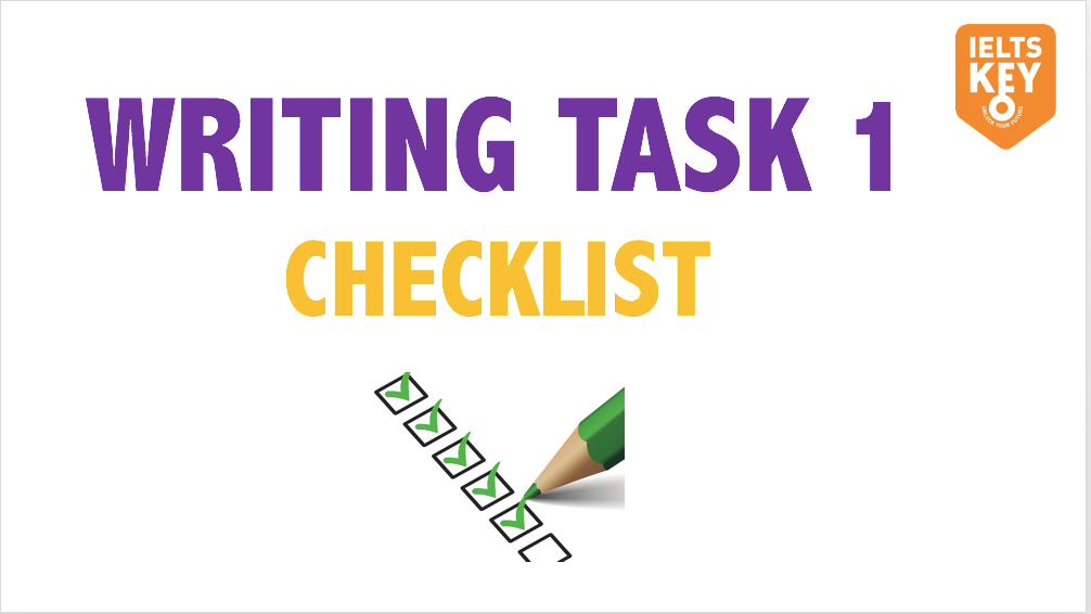 IELTS KEY - USEFUL CHECKLIST FOR WRITING TASK 1‼️... | Facebook