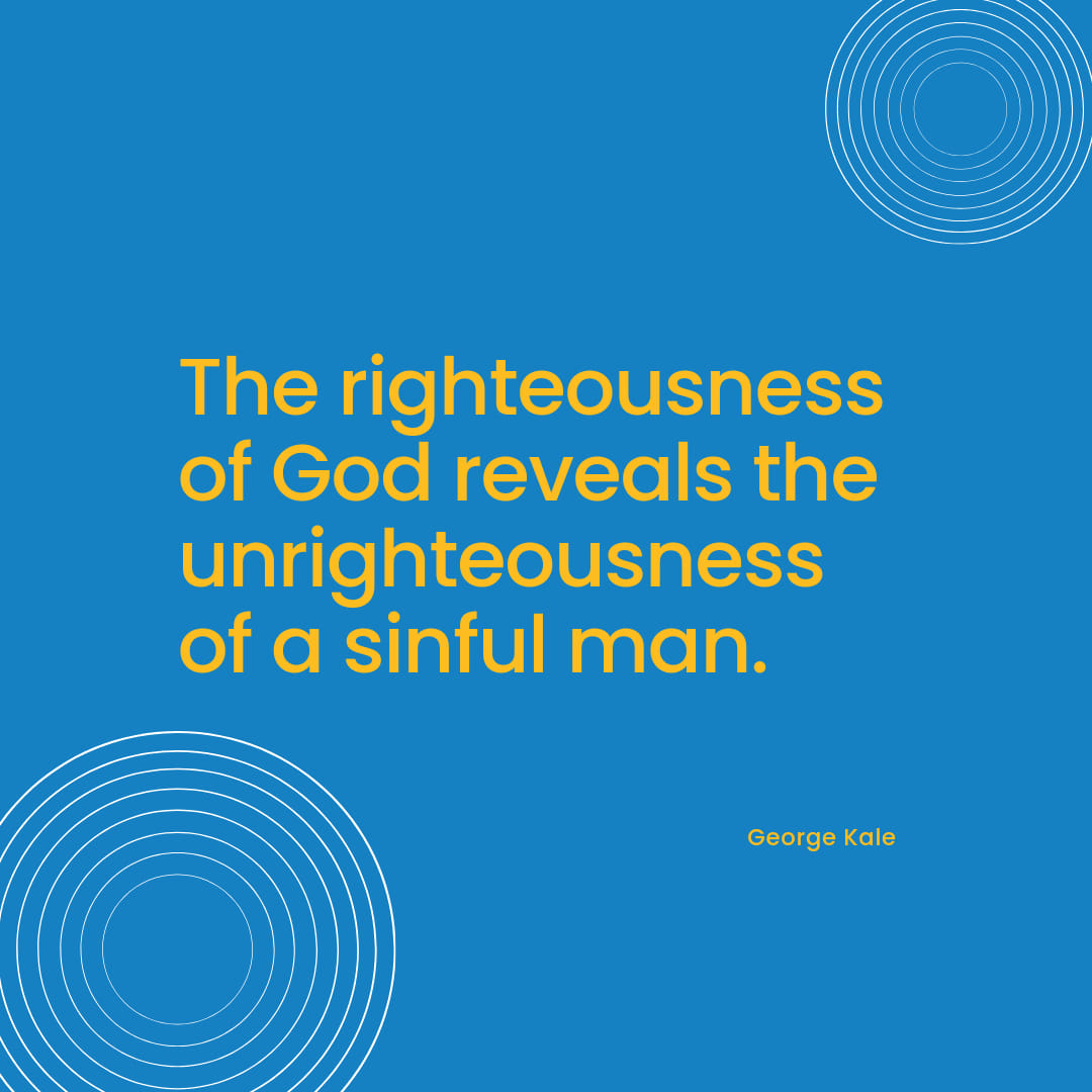 Yeshua - The righteousness of God reveals the unrighteousness of a ...