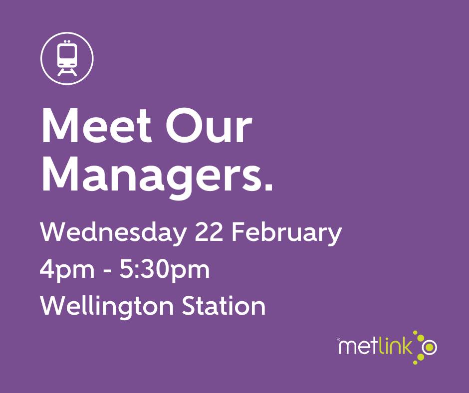 Metlink - ⚠ Meet Our Managers is on 22 February! ⚠ It’s... | Facebook