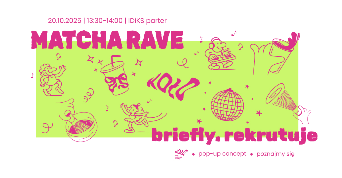 briefly. rekrutuje | MATCHA RAVE