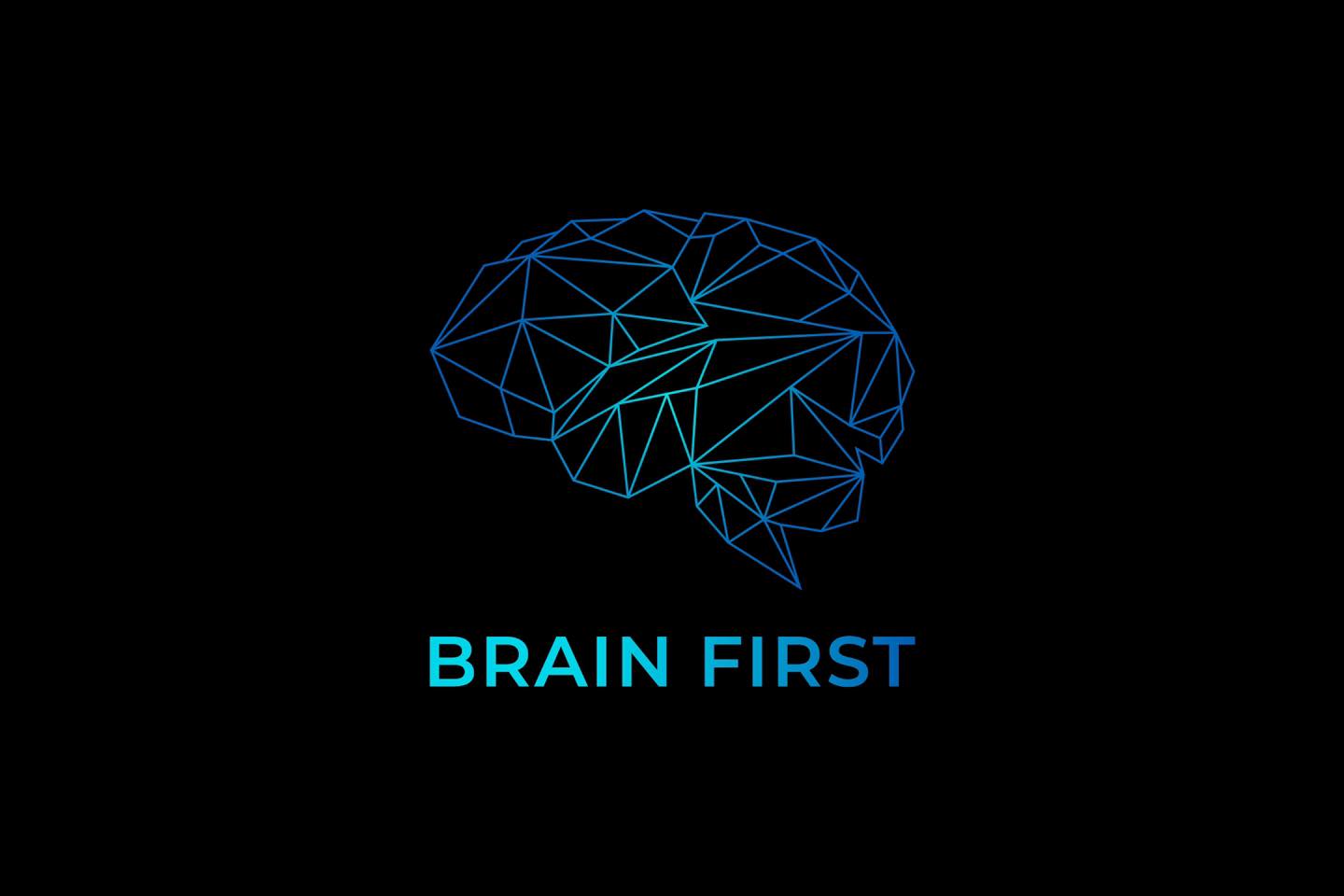 Brain First