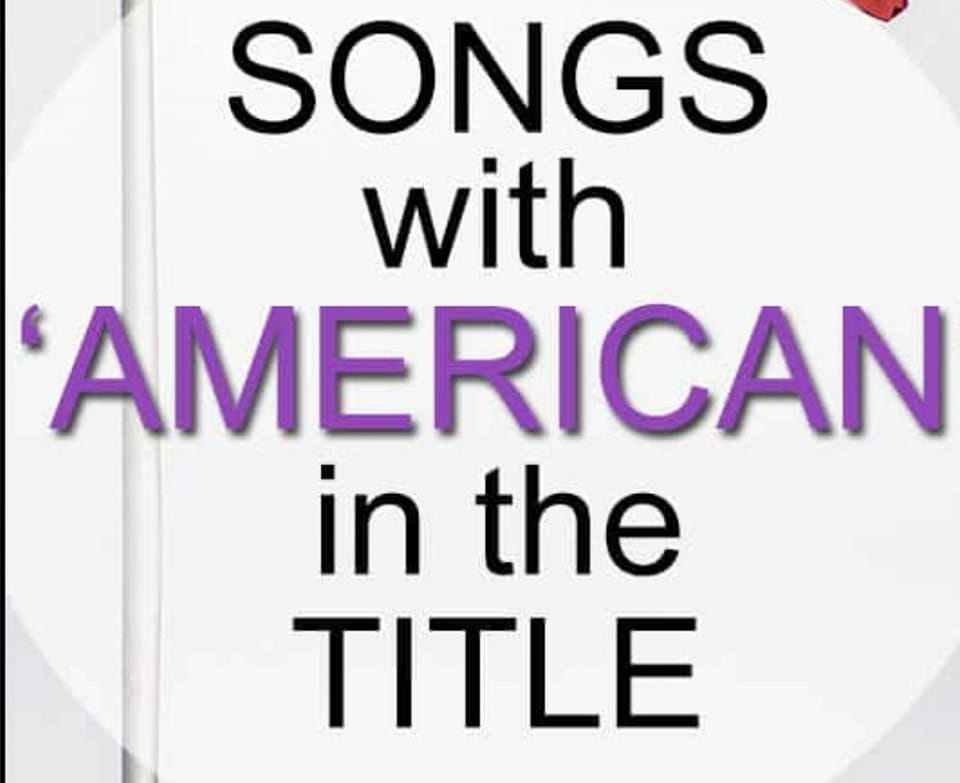 Songs With AMERICAN In The Title #American #songs #song