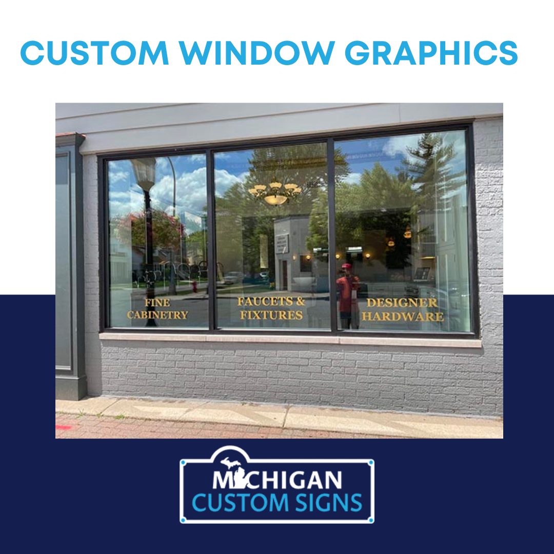 Custom window graphics can enhance... - Michigan Custom Signs
