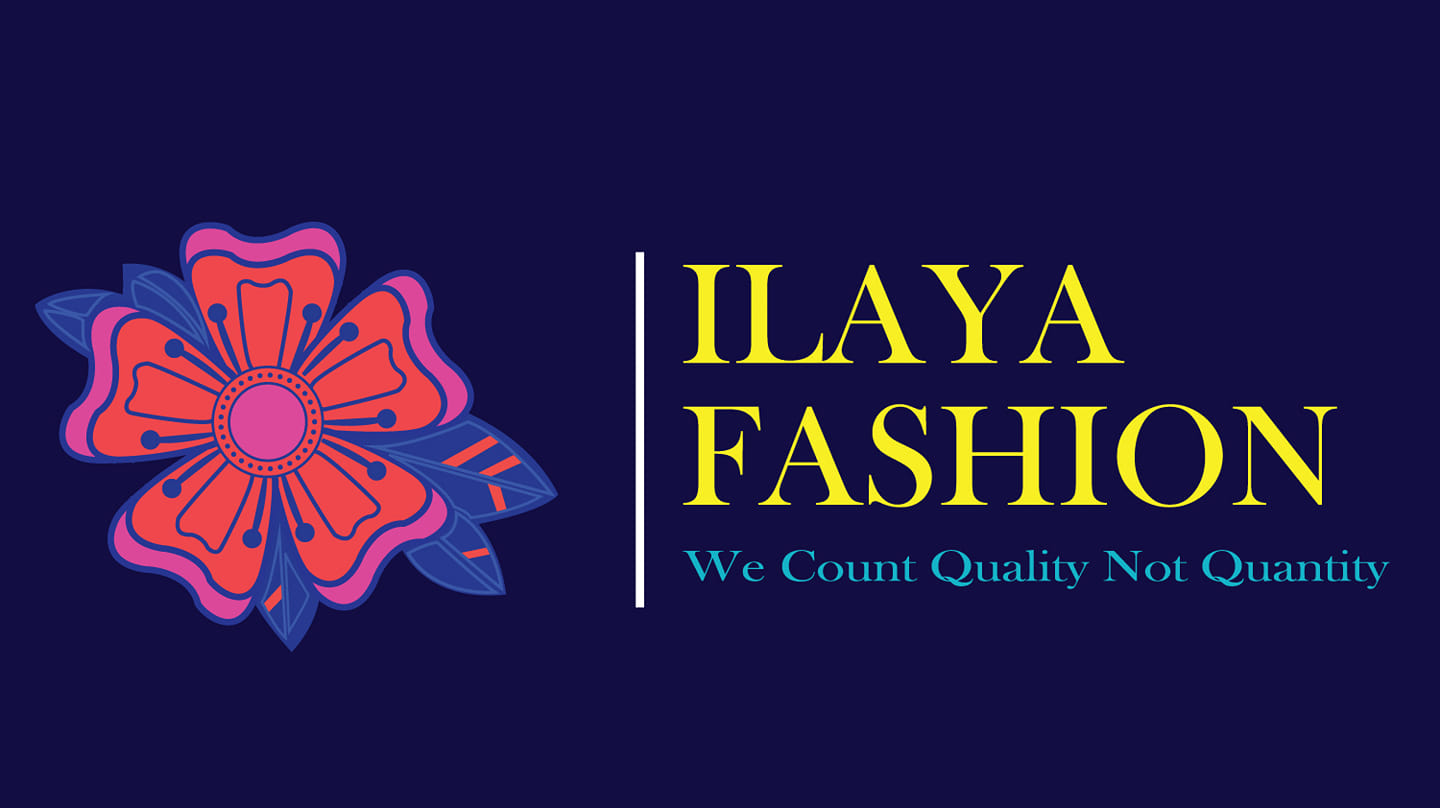 ILAYA Fashion-Imported Products | Dhaka