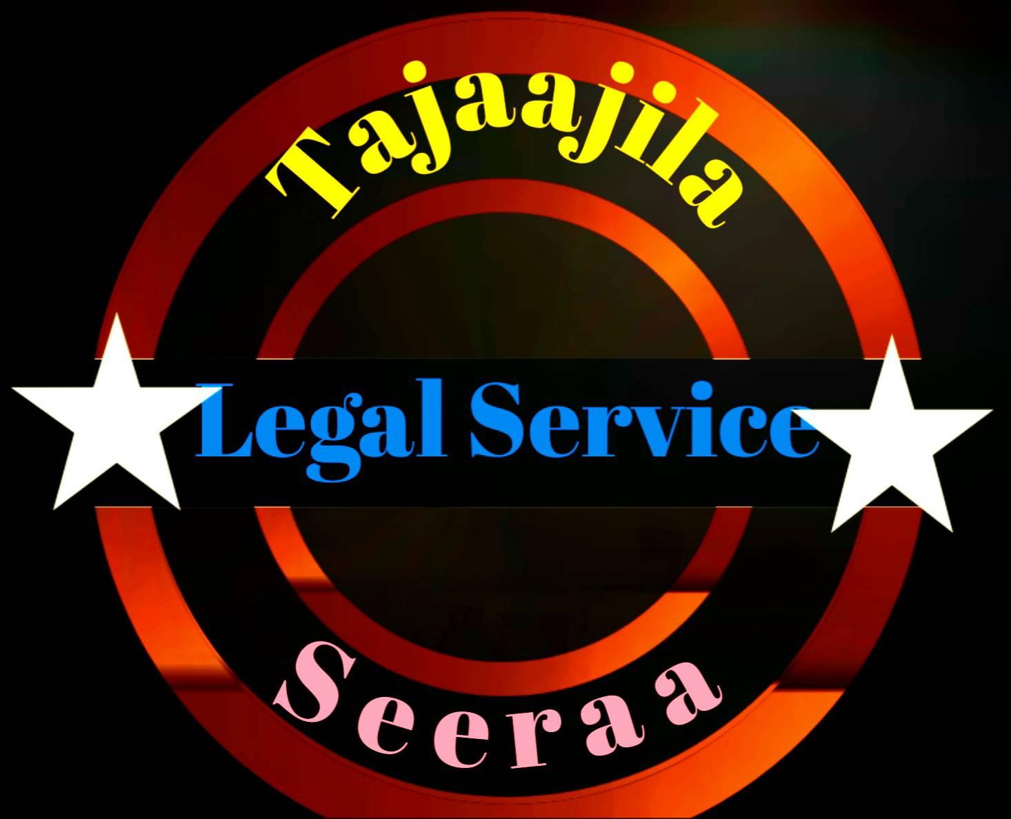 Tajaajila Seeraa- Legal service