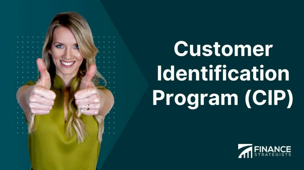Finance - The Customer Identification Program (CIP) is a set of ...