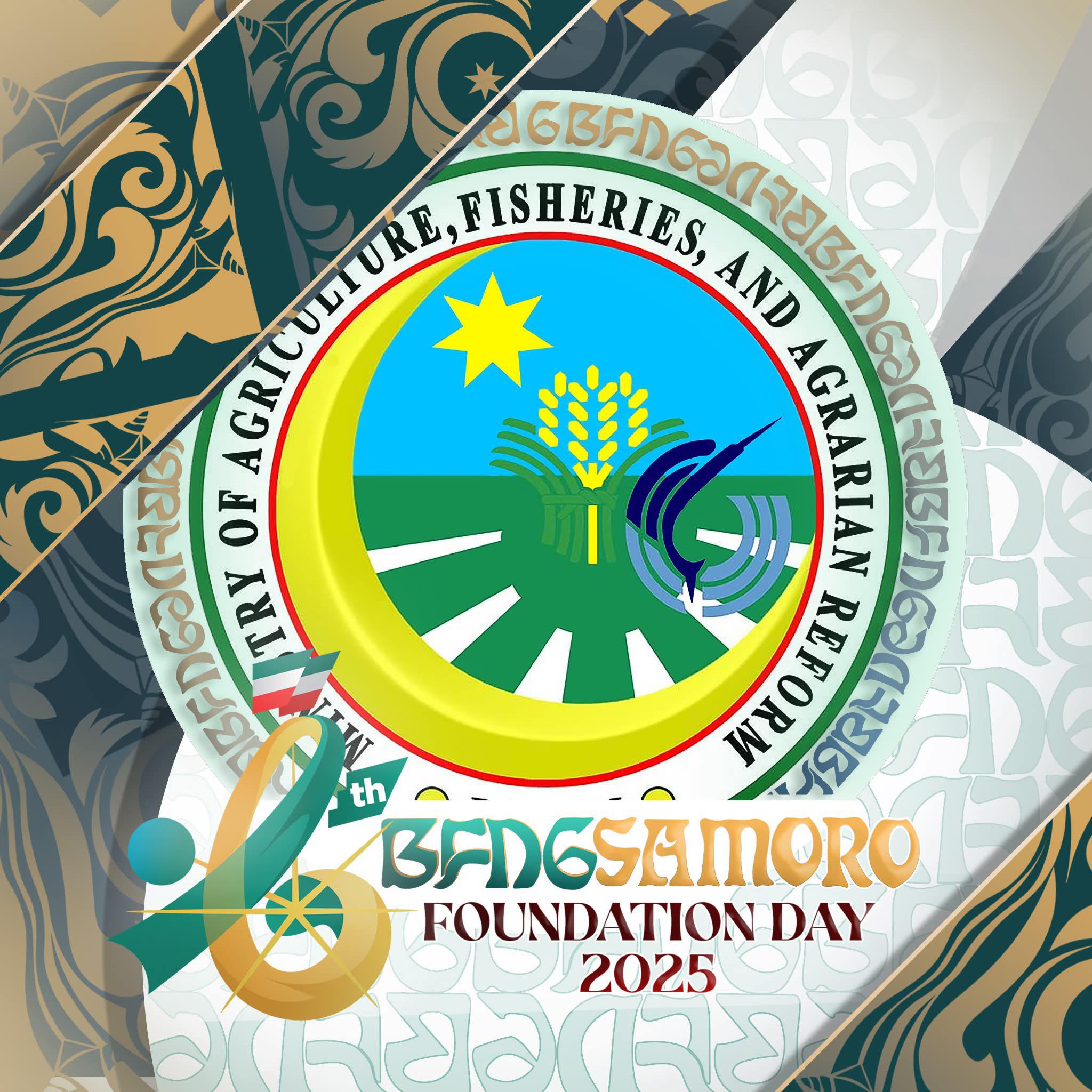 MAFAR - 2025 marks the 6th Founding Anniversary of the Bangsamoro ...