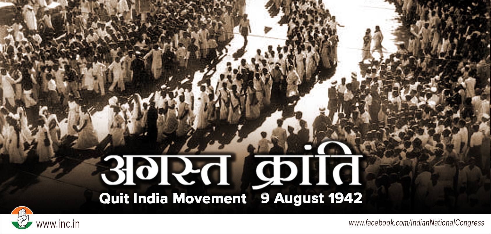 Indian National Congress - The Quit India movement was launched on ...