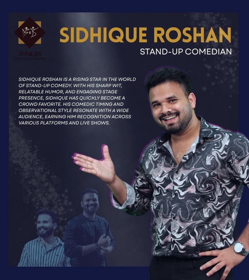🎤 Siddique Roshan – Stand-Up... - DS & JS Dance Academy | Facebook