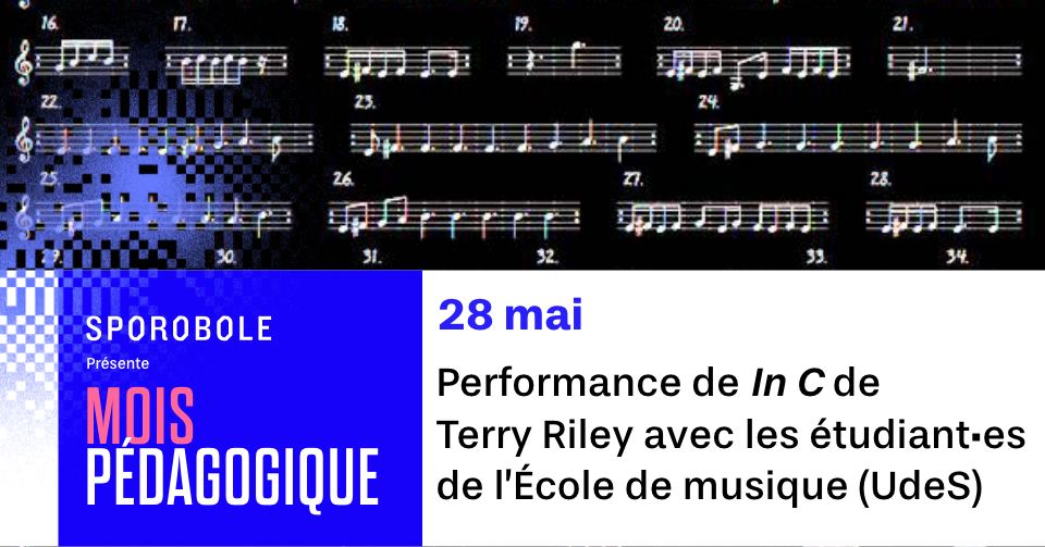 Performance de 𝐼𝑛 𝐶 de Terry Riley avec les étudiant-es de l’École de ...