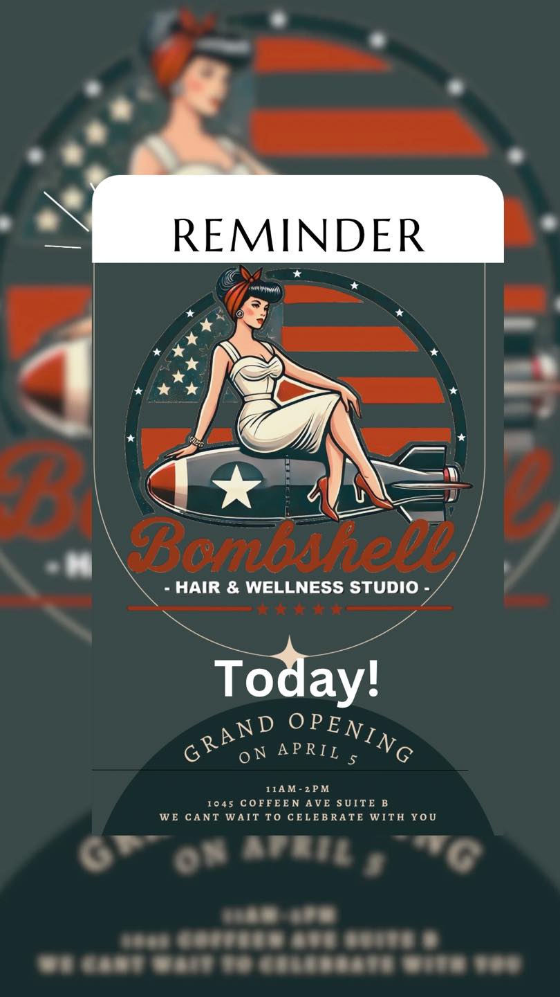 Bombshell - TODAY is the DAY!!! Our GRAND OPENING is finally HERE 11AM ...