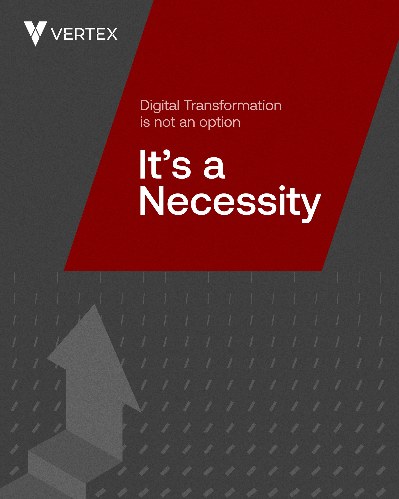 Vertex - Digital transformation isn’t just an option anymore it’s a ...