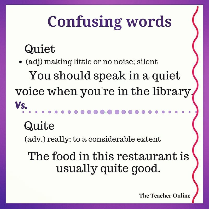 The Teacher Online - 7th pair of confusing words 📚 Quiet vs. Quite What ...