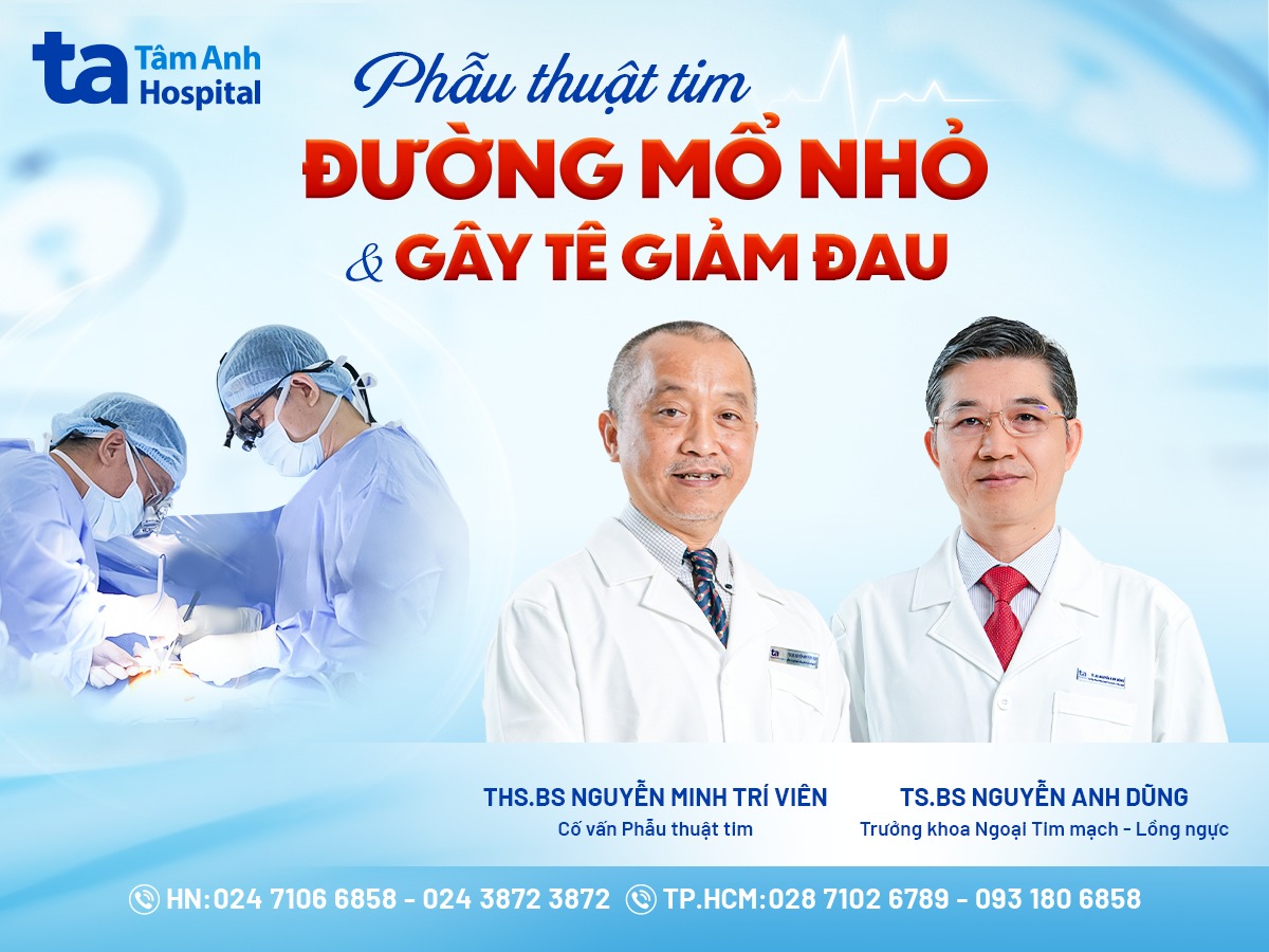 Phẫu thuật tim đường mổ nhỏ,... - Bệnh viện Đa khoa Tâm Anh