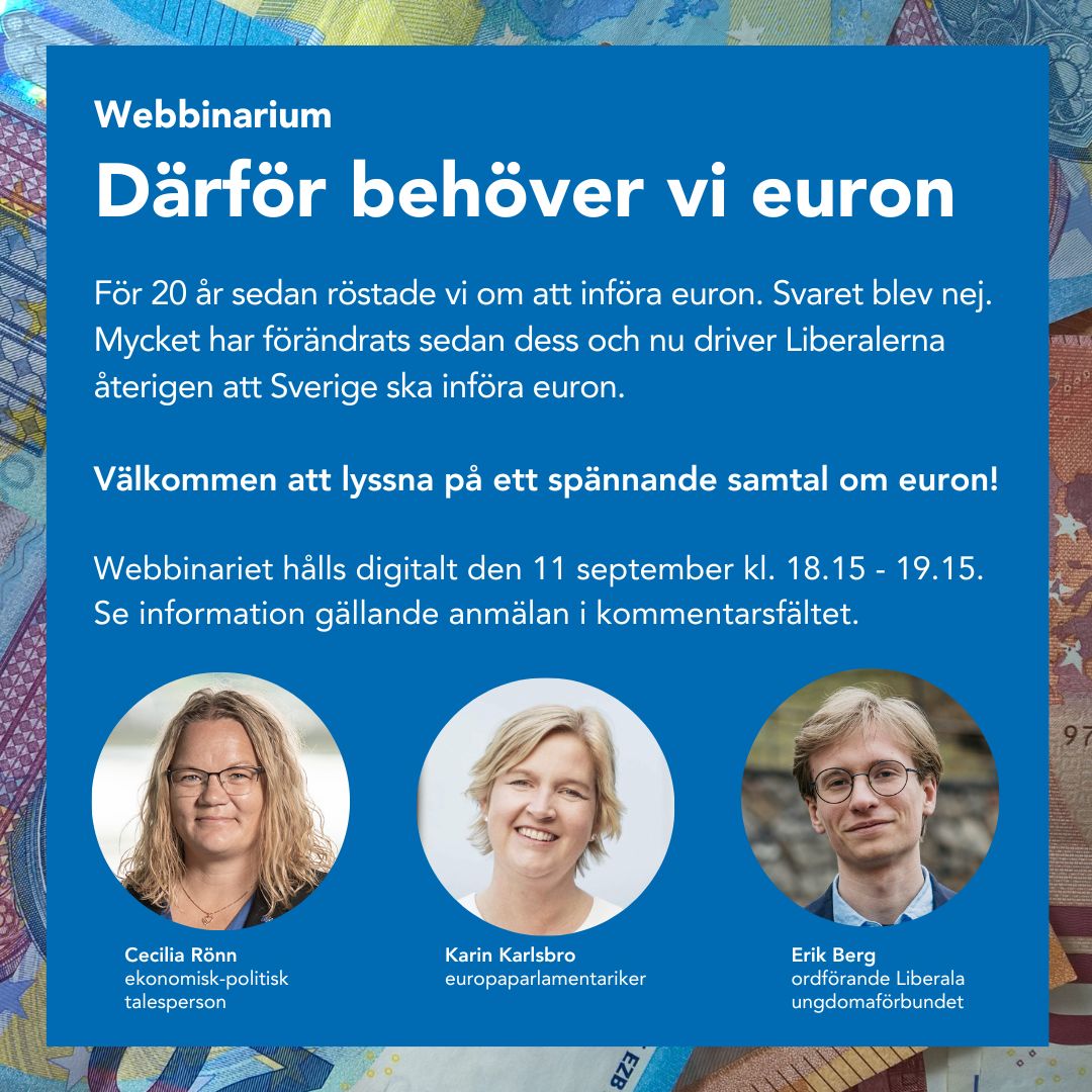 Liberalerna - Webbinarium: Därför behöver vi euron Datum... | Facebook