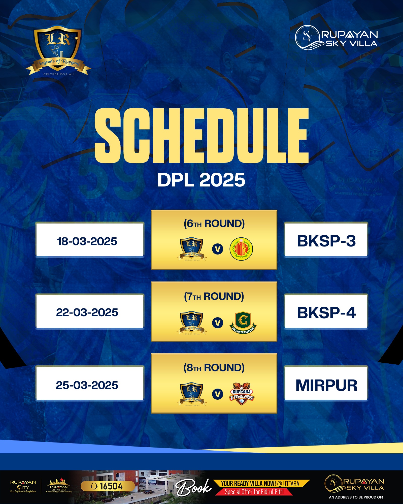 Legends of Rupganj - The battle continues! 💪 📅 Here’s the schedule for ...