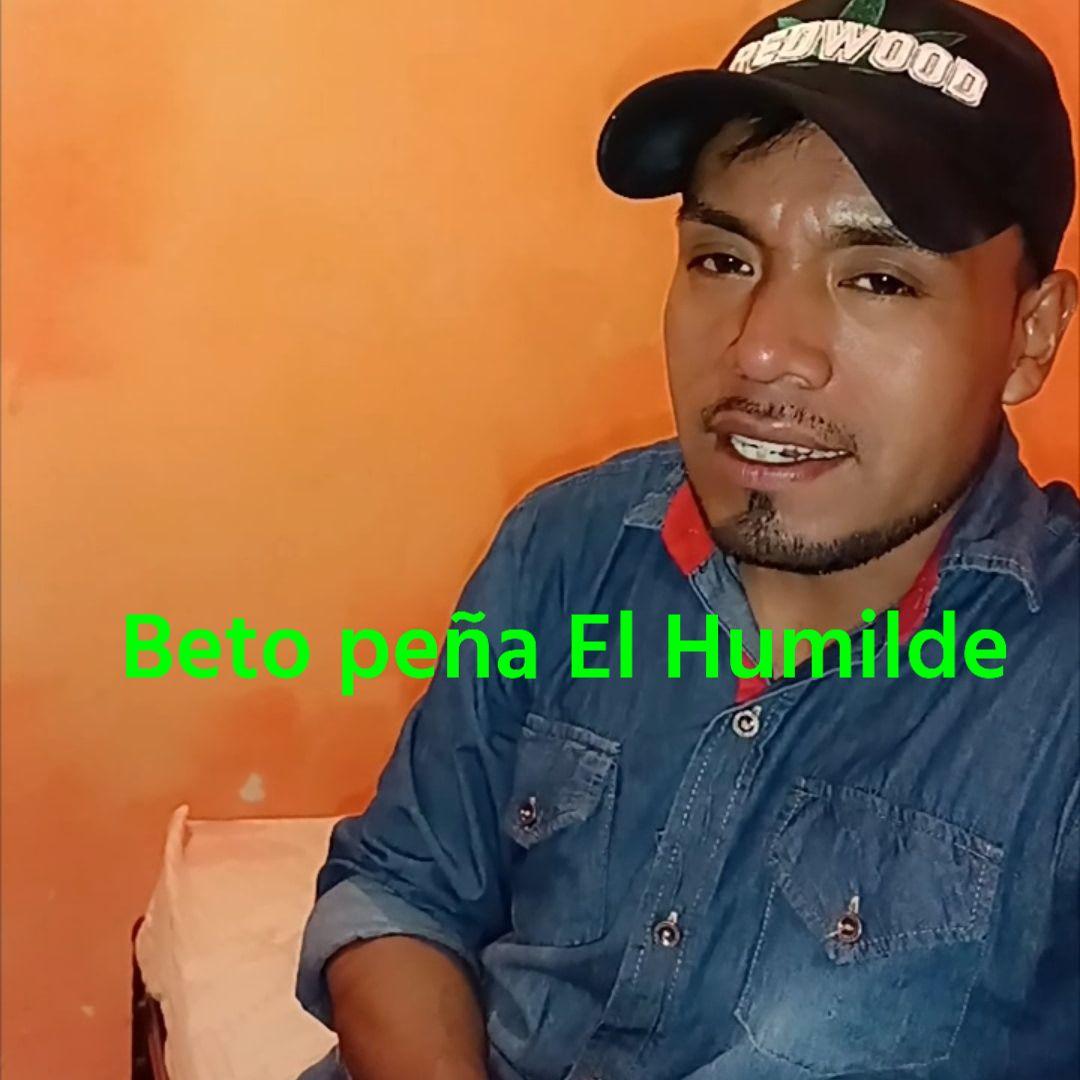 Beto peña El Humilde | Oaxaca de Juárez