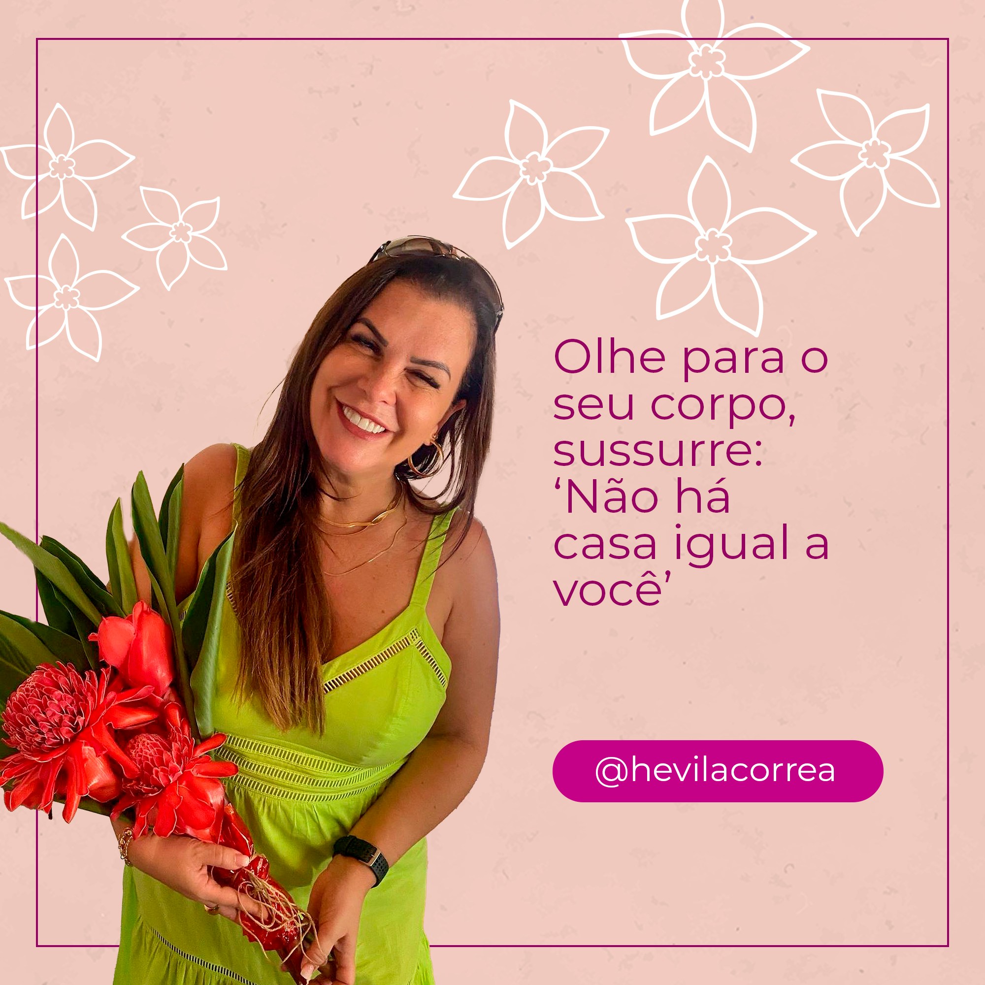 Hévila Corrêa - Lembre-se da importância de amar nosso...