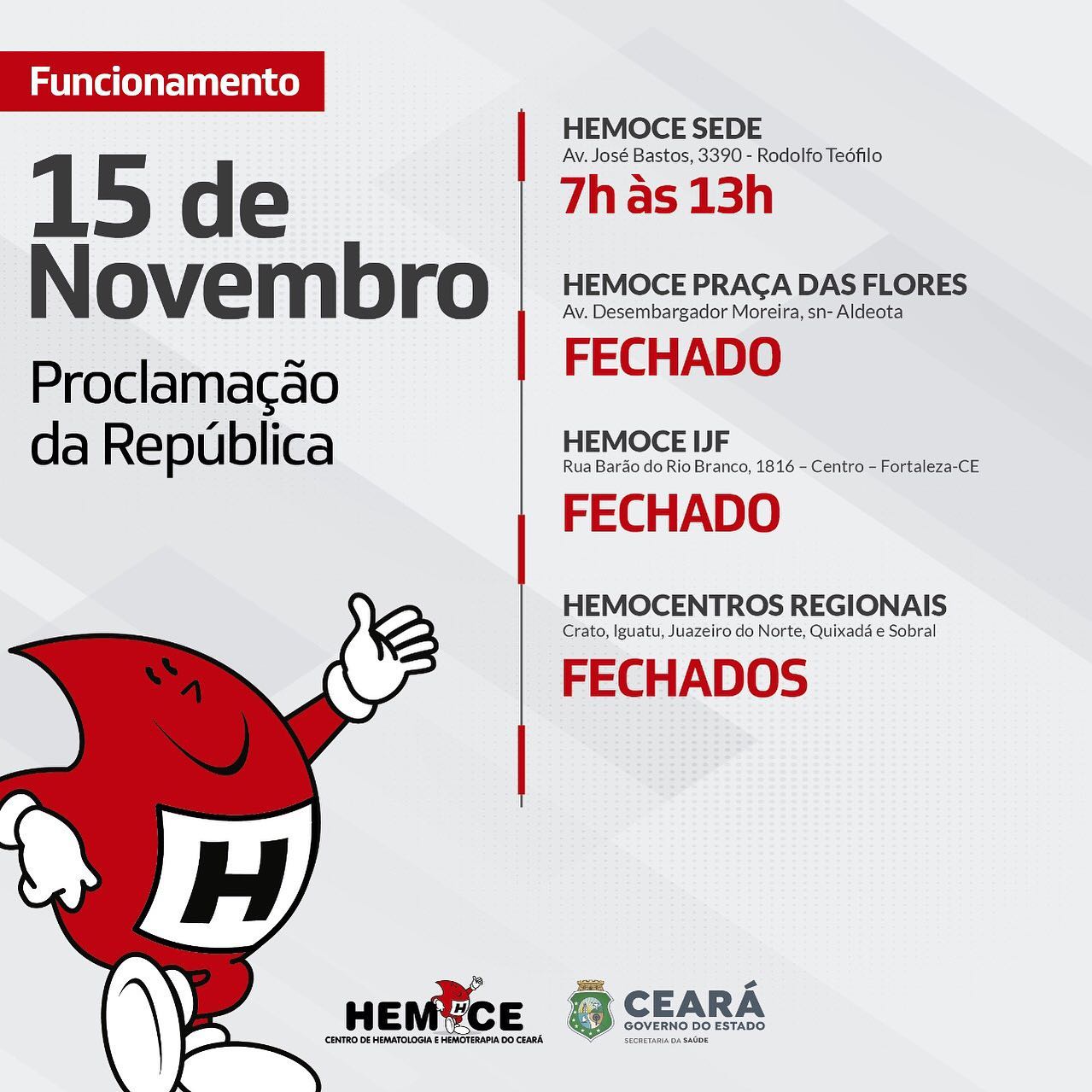 Hemoce - Nesta terça-feira (15), feriado da Proclamação da República, o ...