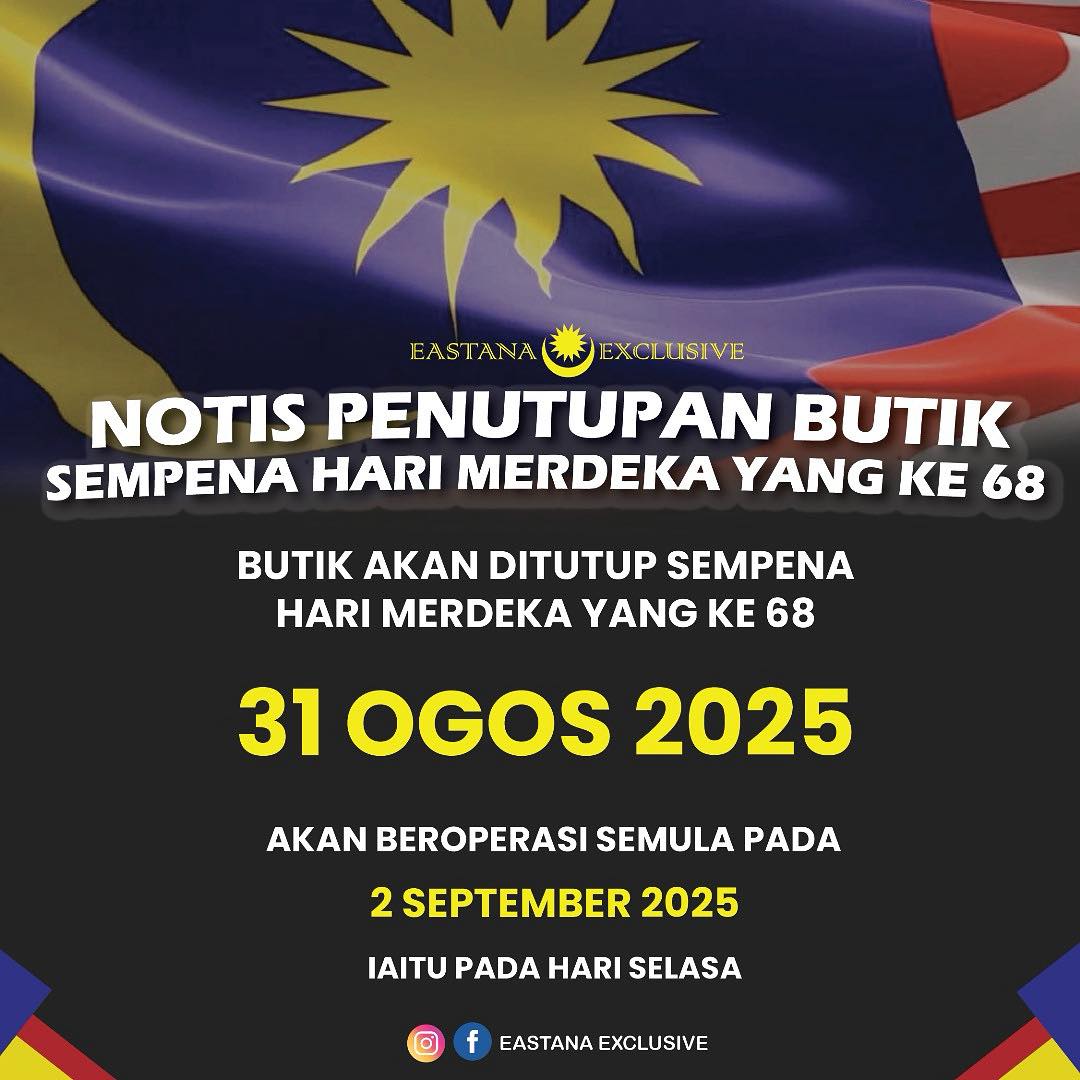 📢 NOTIS PENUTUPAN BUTIK 🇲🇾 Sempena... - Eastana Exclusive | Facebook
