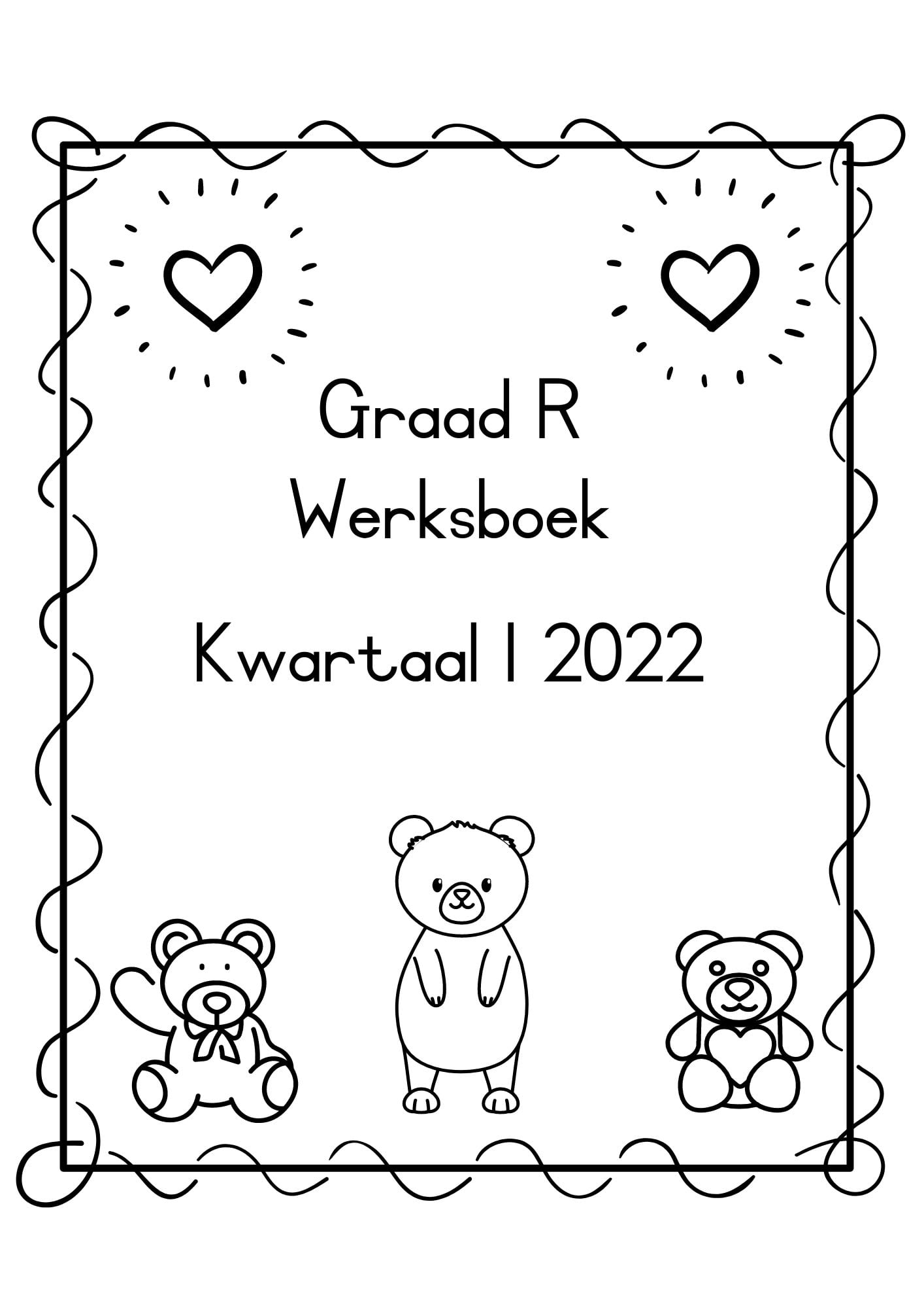 Graad R Werksboek Kwartaal 1 -... - Klaskamer-fieterjasies