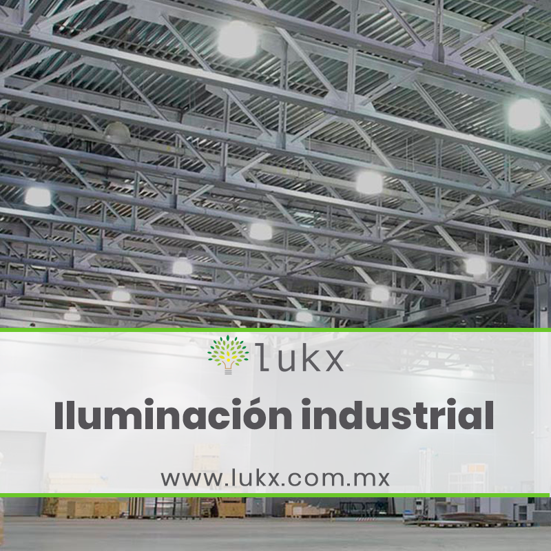Lukx - La iluminación en la industria puede representar hasta el 80 % ...