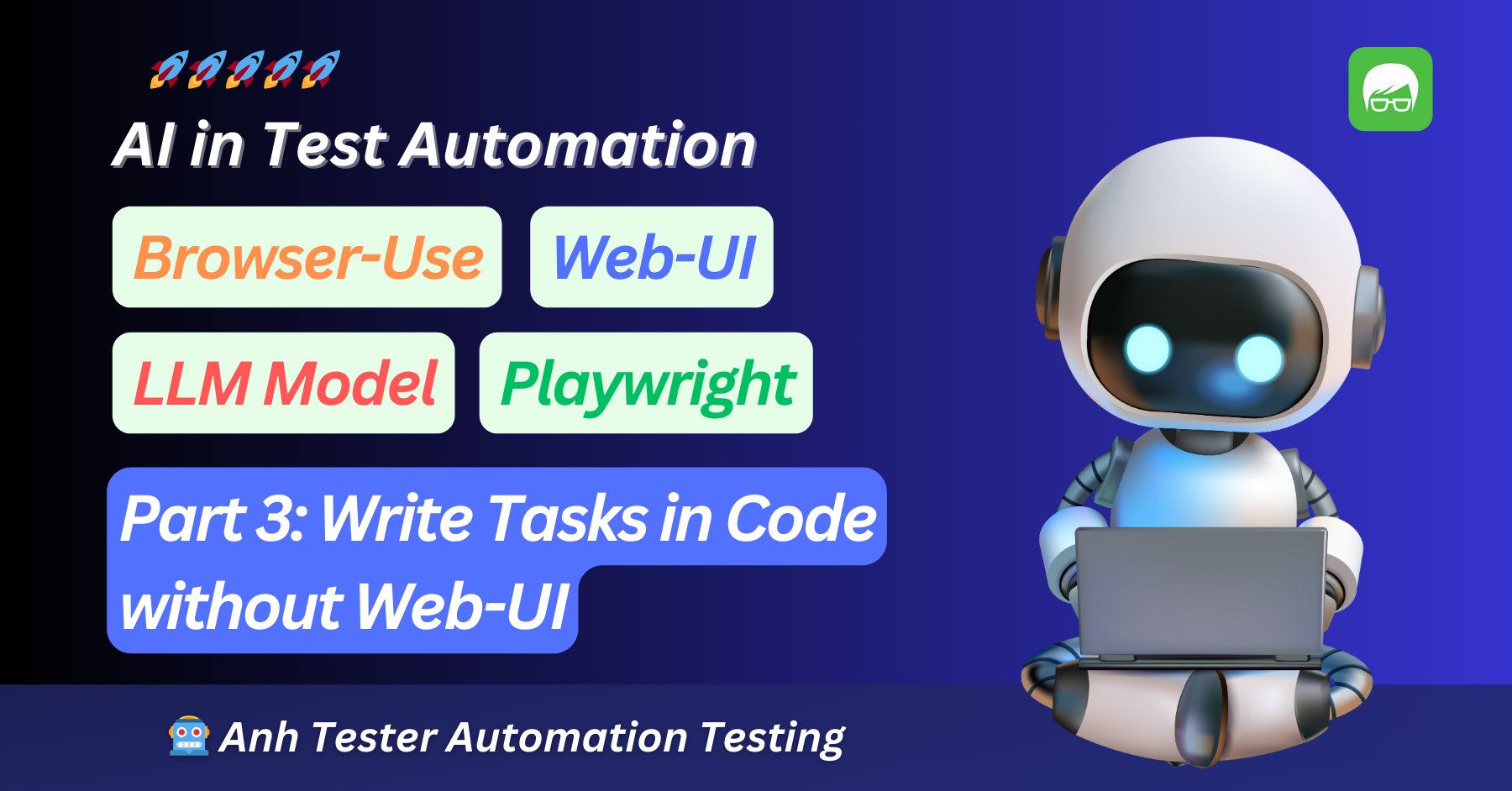 Anh Tester - 🚀AI in Test Automation - Browser Use - Web UI - Part 3 ...