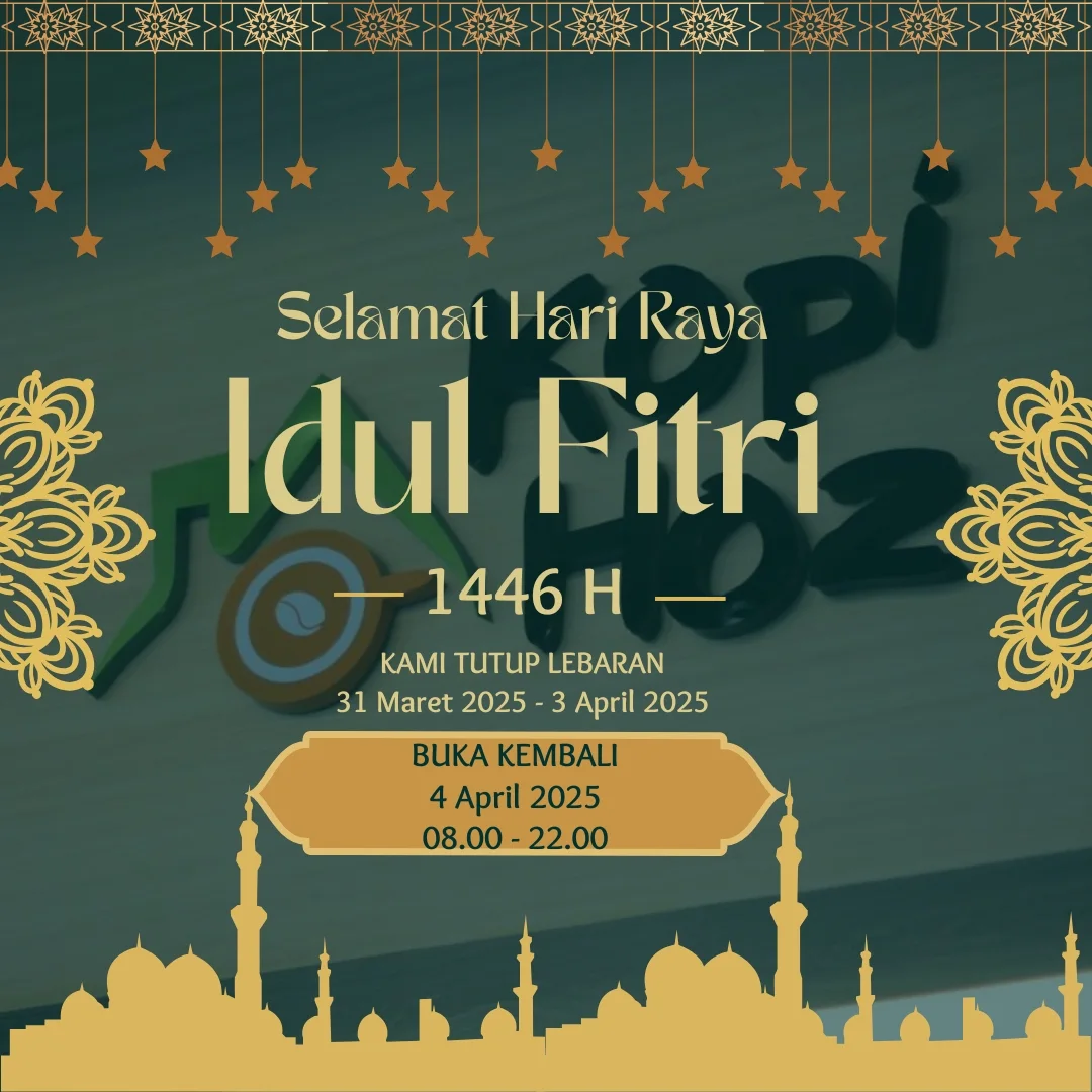 Kopi - ANNOUNCEMENT!! DALAM RANGKA HARI RAYA IDUL FITRI 1446H, KOPI HOZ ...