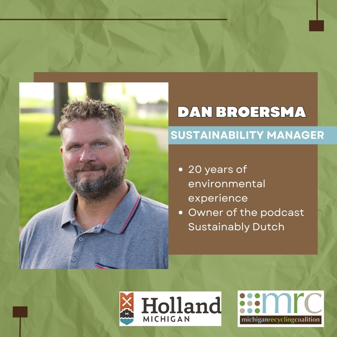 Michigan - We are excited to welcome Dan Broersma, Sustainability ...