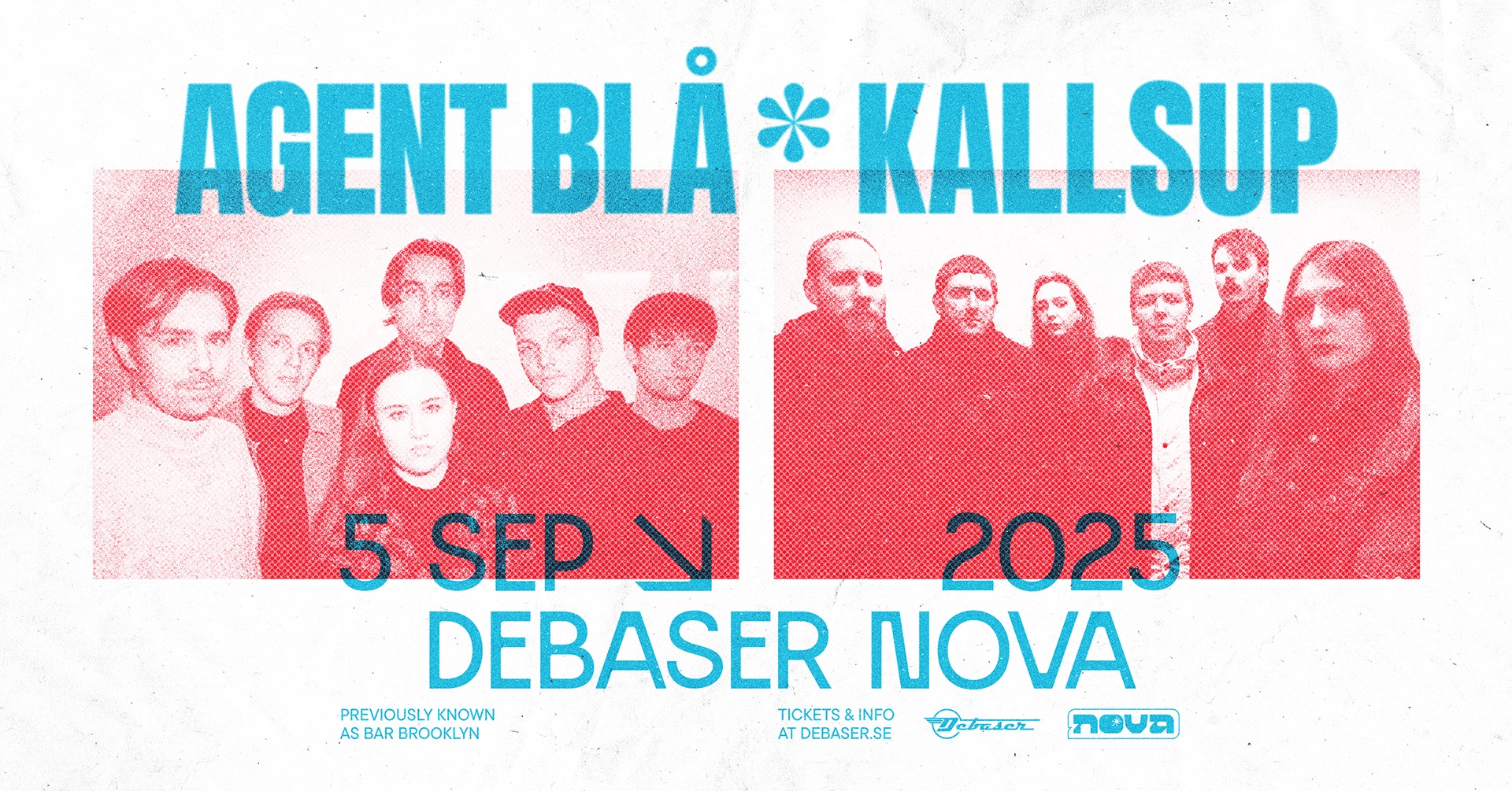 Agent blå | Kallsup | Debaser Nova