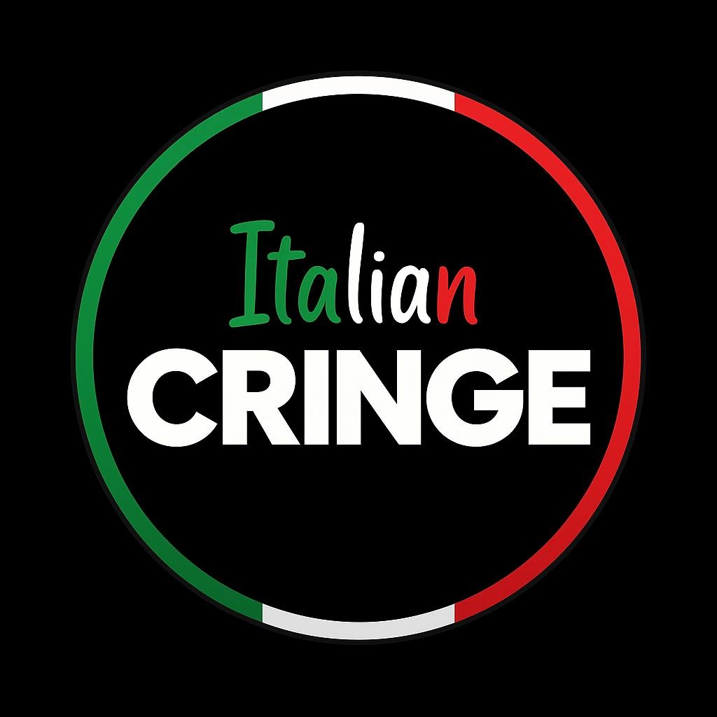 Italian Cringe