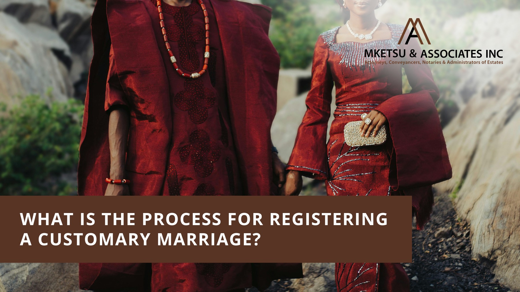 Mketsu - What is the process for registering a customary marriage? Both ...