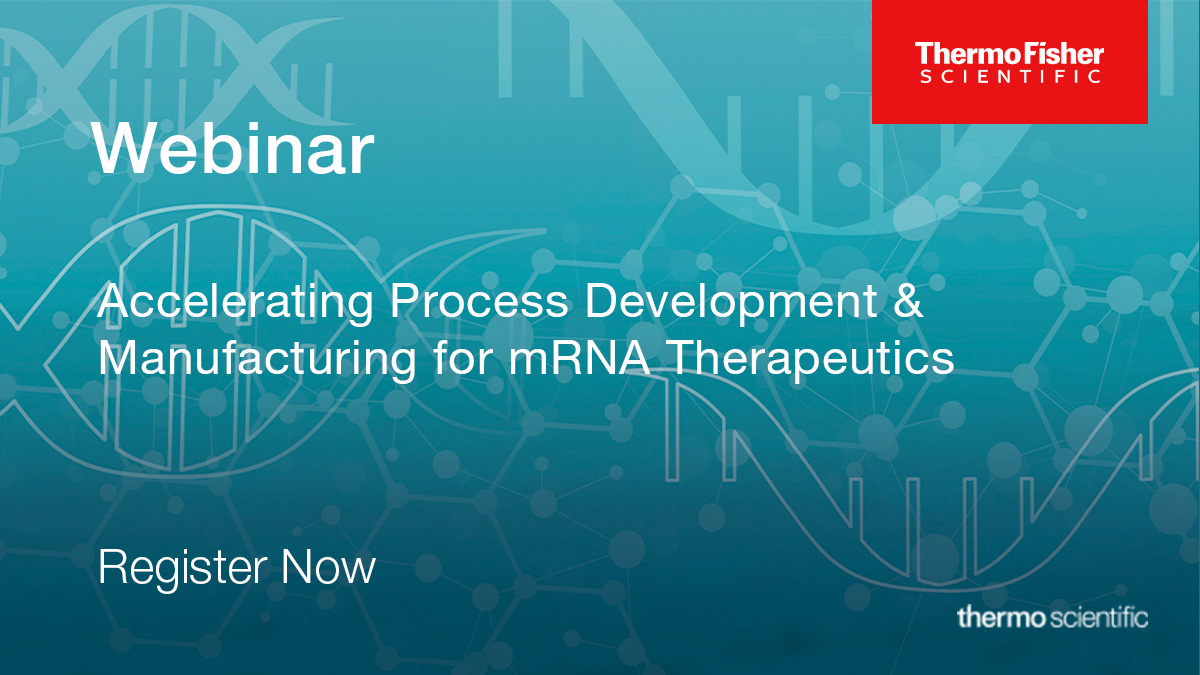 Webinar: Accelerating Process Development & Manufacturing for mRNA ...