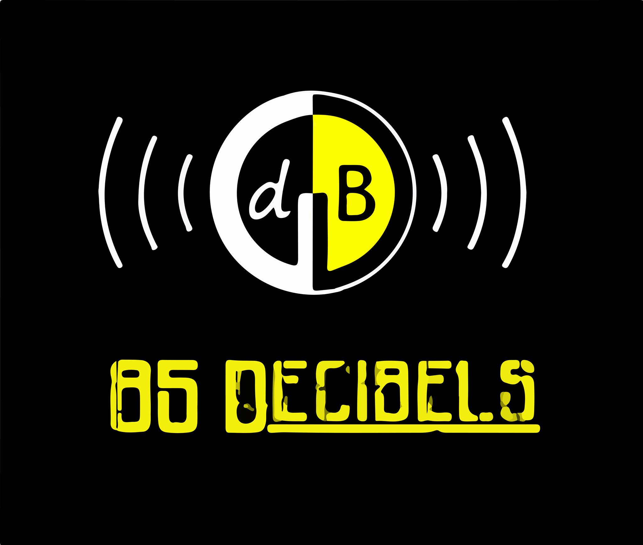 85 Decibels