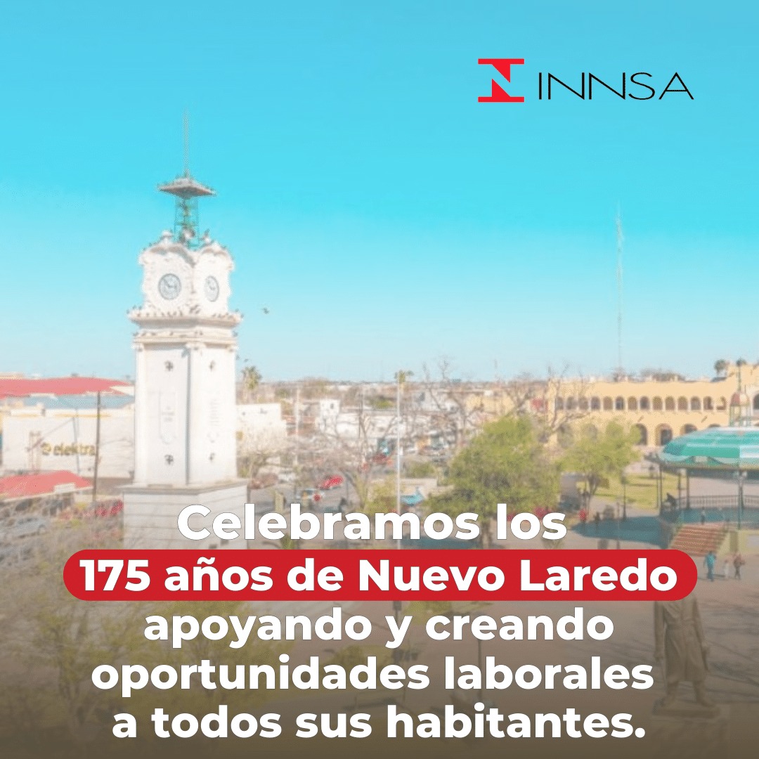 Celebra los 175 años de Nuevo Laredo,... - INNSA Nuevo Laredo | Facebook