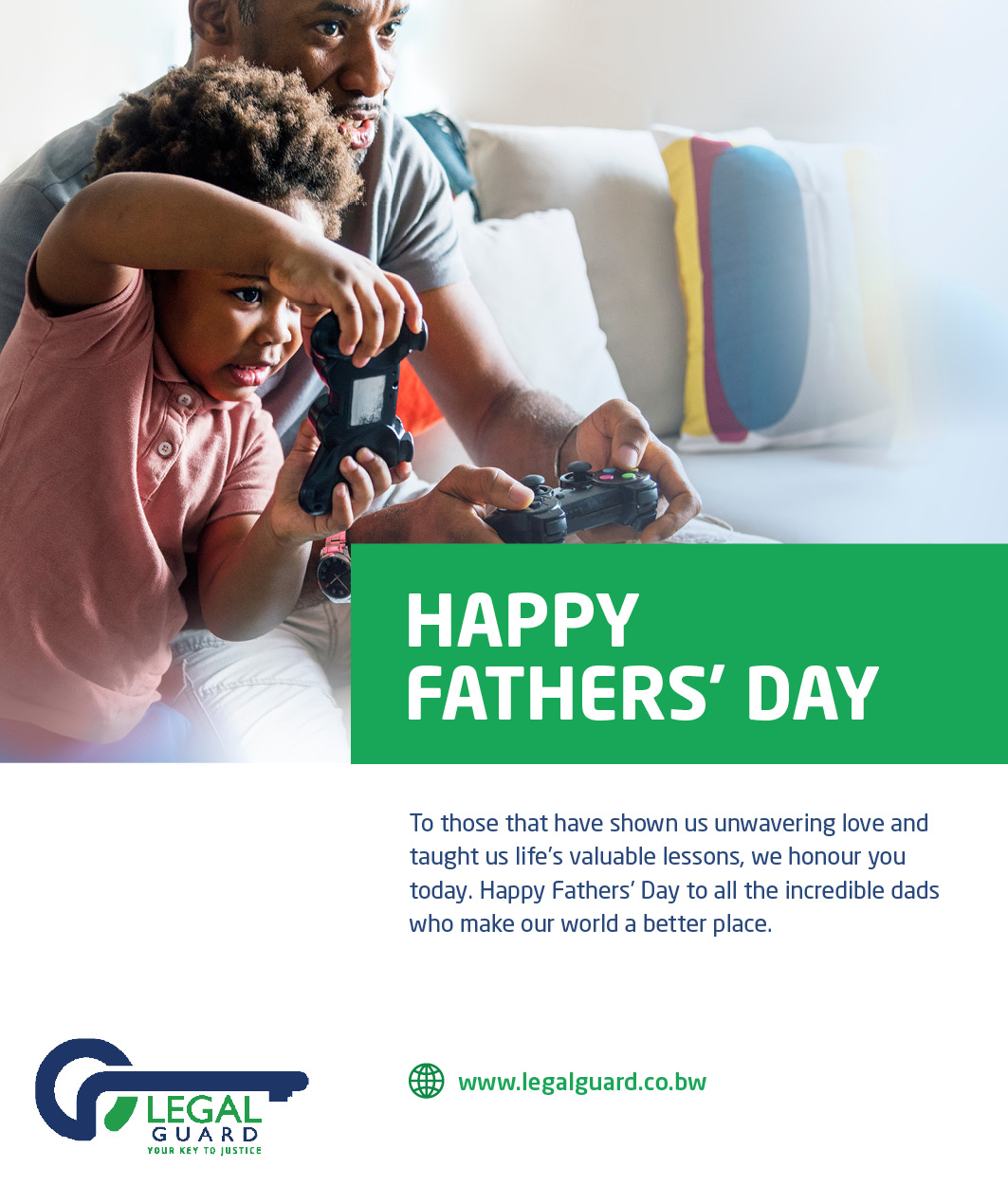 Happy Father's Day. Your dedication... - Legal Guard Botswana