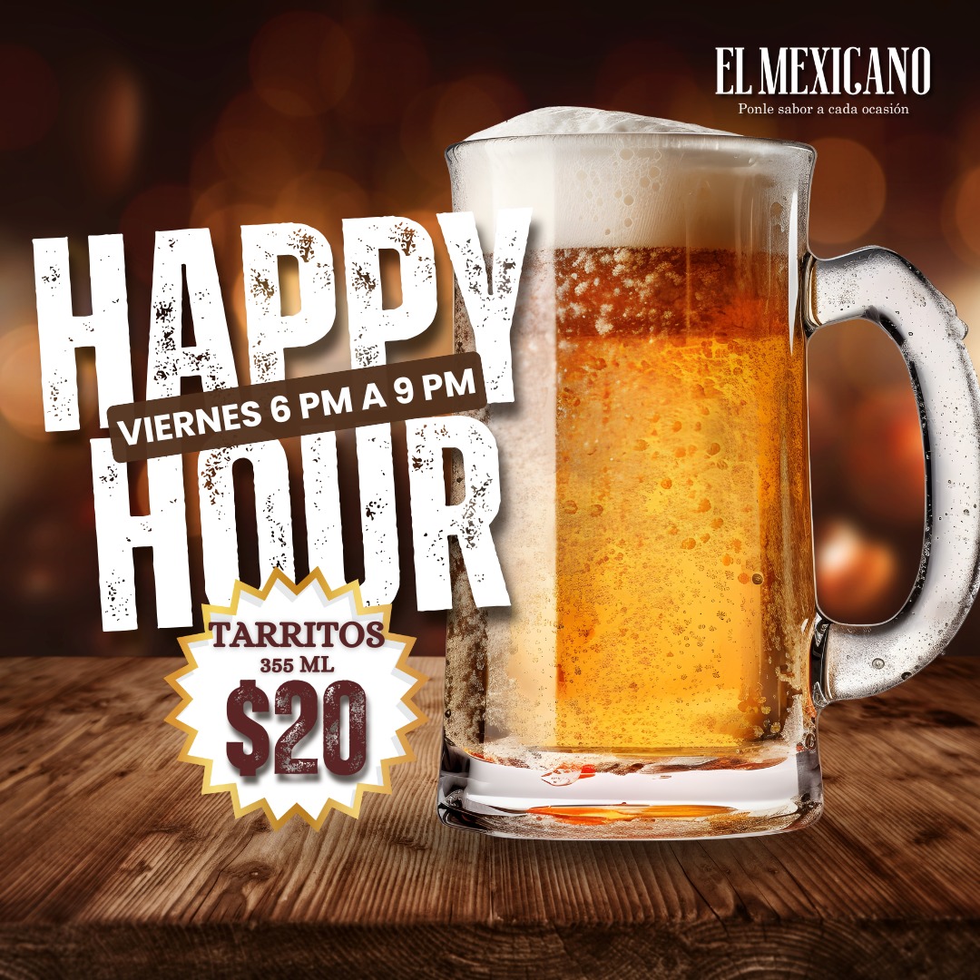 El - ¡Viernesito de HAPPY HOUR en #ElMexicano! 😉🍻 Tarritos de cerveza a ...