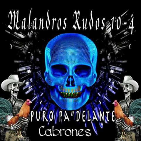 Malandros rudos 10-4