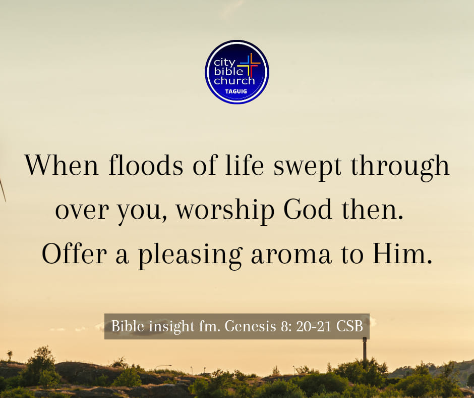 Genesis 8:20-21 CSB Then Noah... - City Bible Church-Taguig | Facebook
