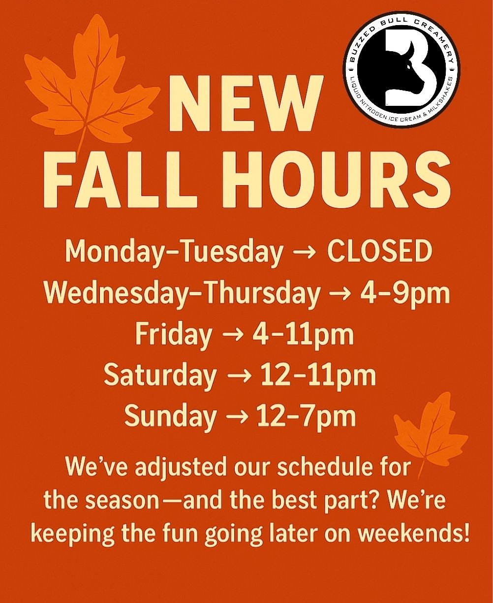 🍂 New Fall Hours are... - Buzzed Bull Creamery - Mobile | Facebook