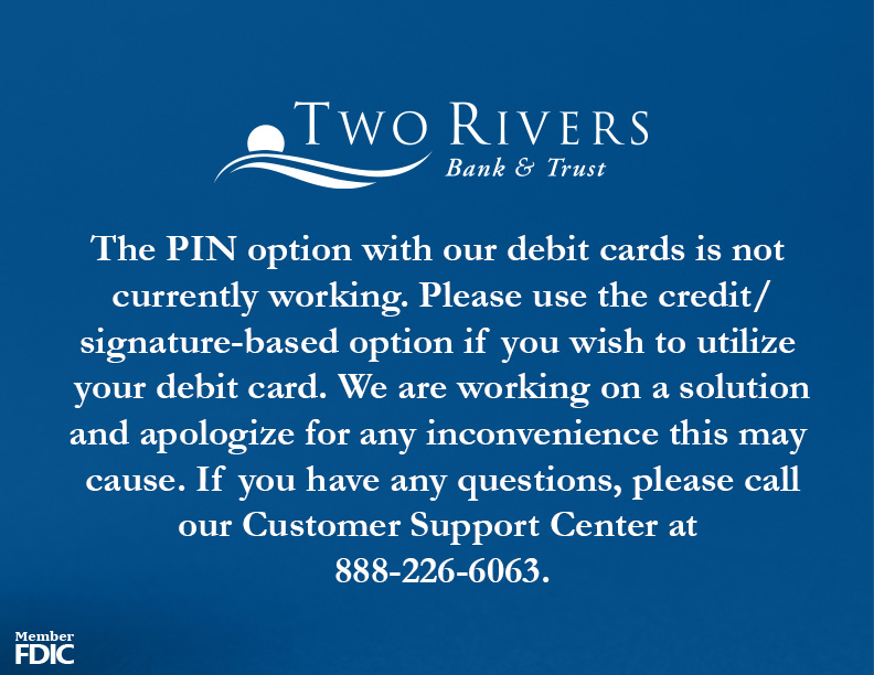 Two - The PIN option on our debit cards is not currently working ...