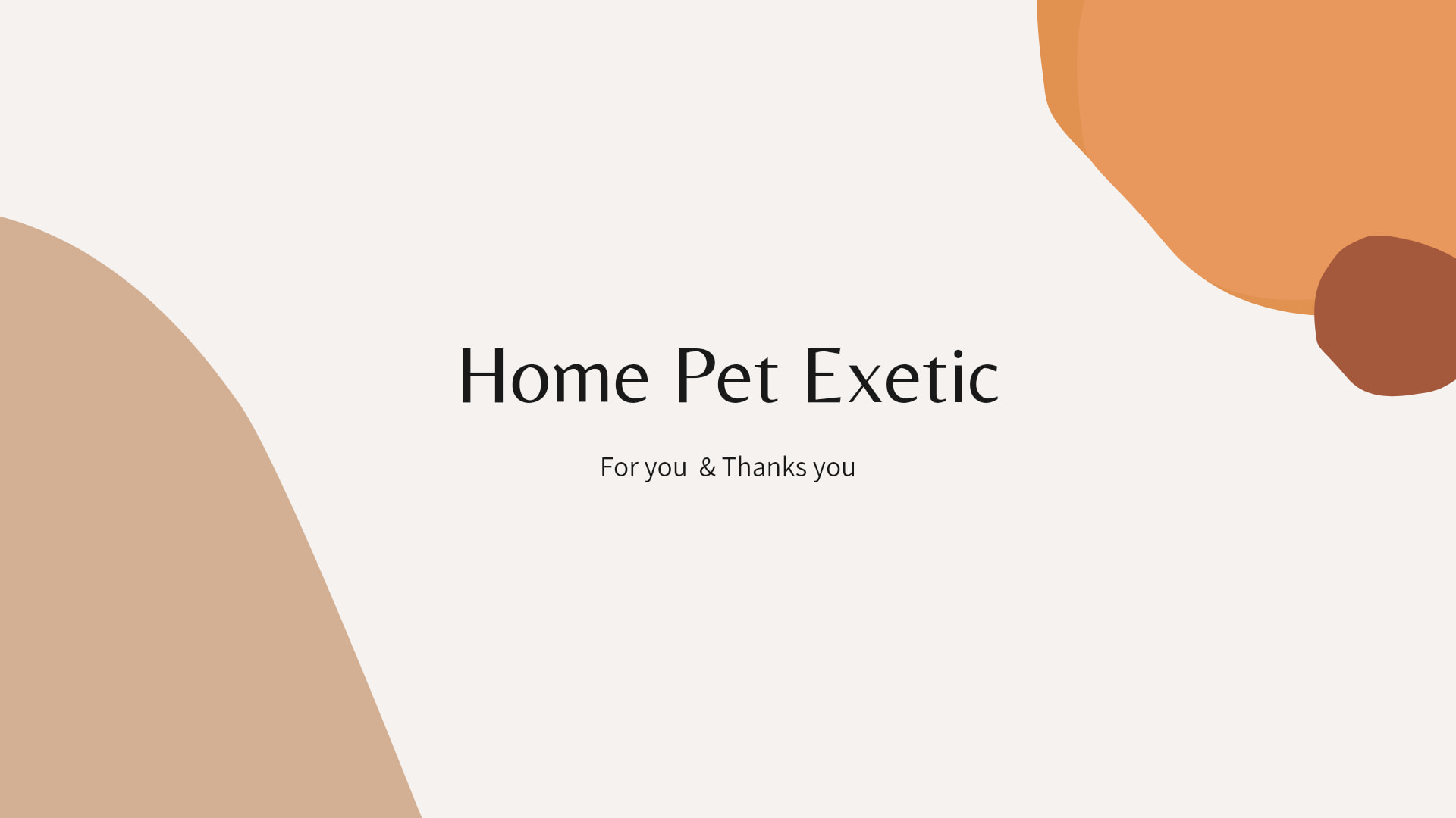 Home Pet Exetic