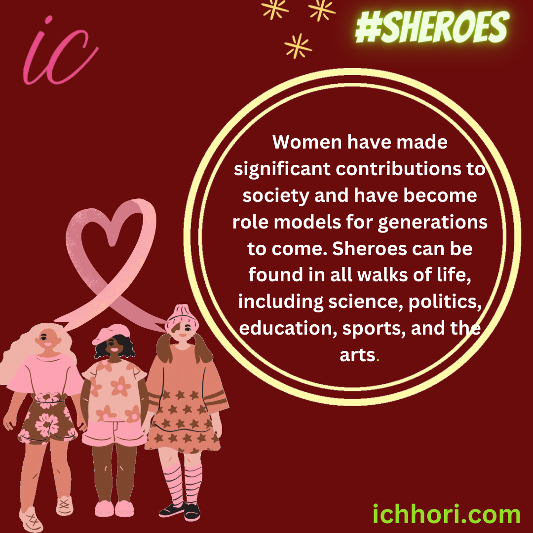 ichhori - Some famous examples of sheroes include Malala... | Facebook