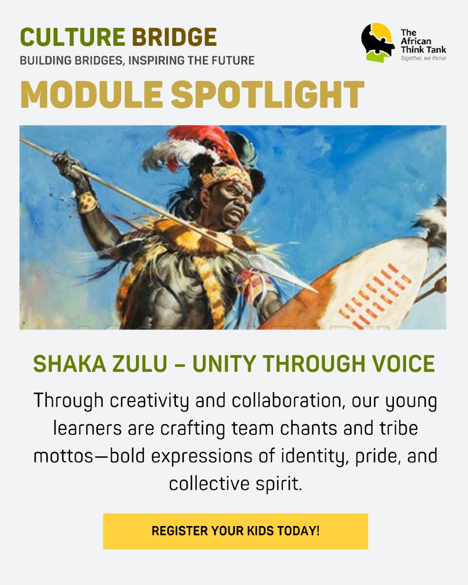 The African - MODULE SPOTLIGHT: Shaka Zulu – Unity Through Voice This ...