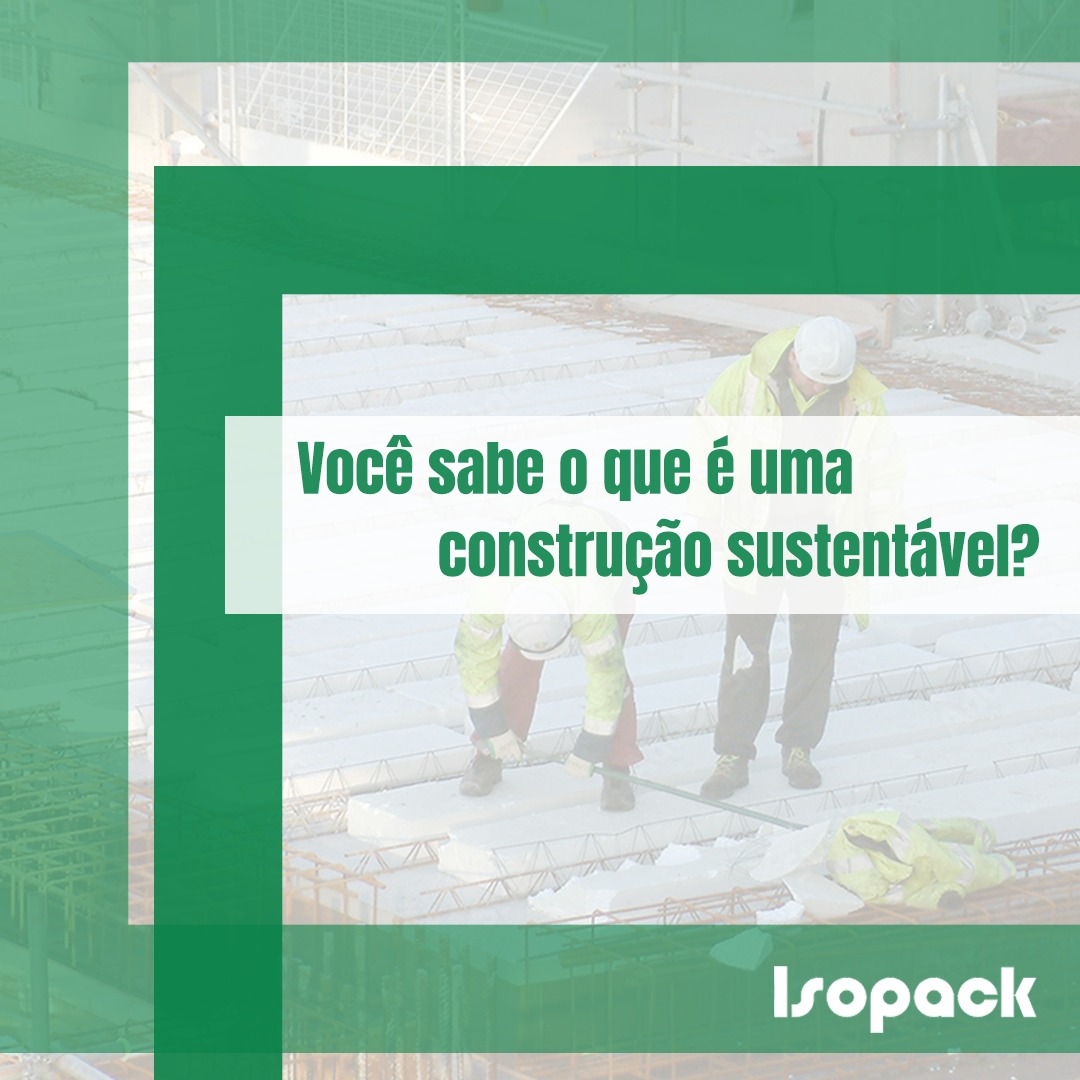 Você sabe o que é uma... - Isopack - Soluções em EPS