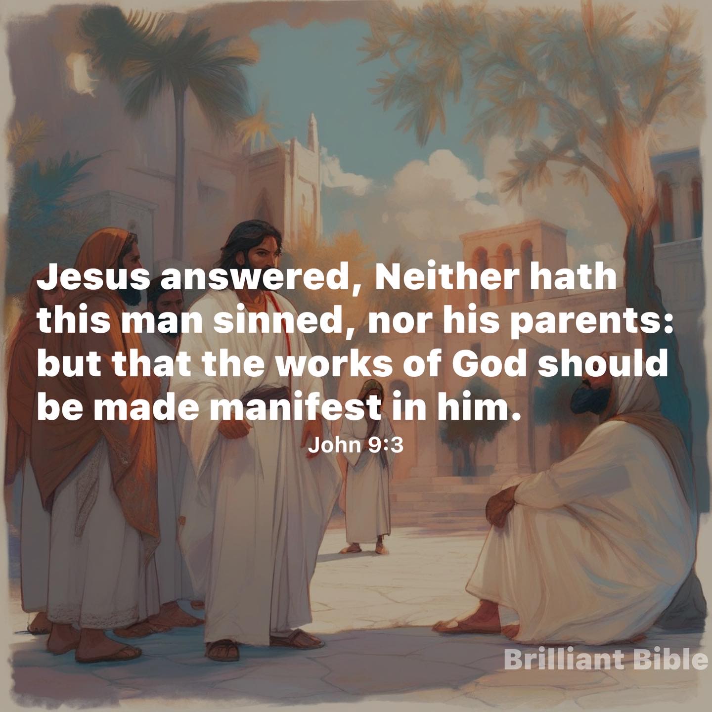 Brilliant Bible - John Chapter 9 Explained: Jesus heals a... | Facebook