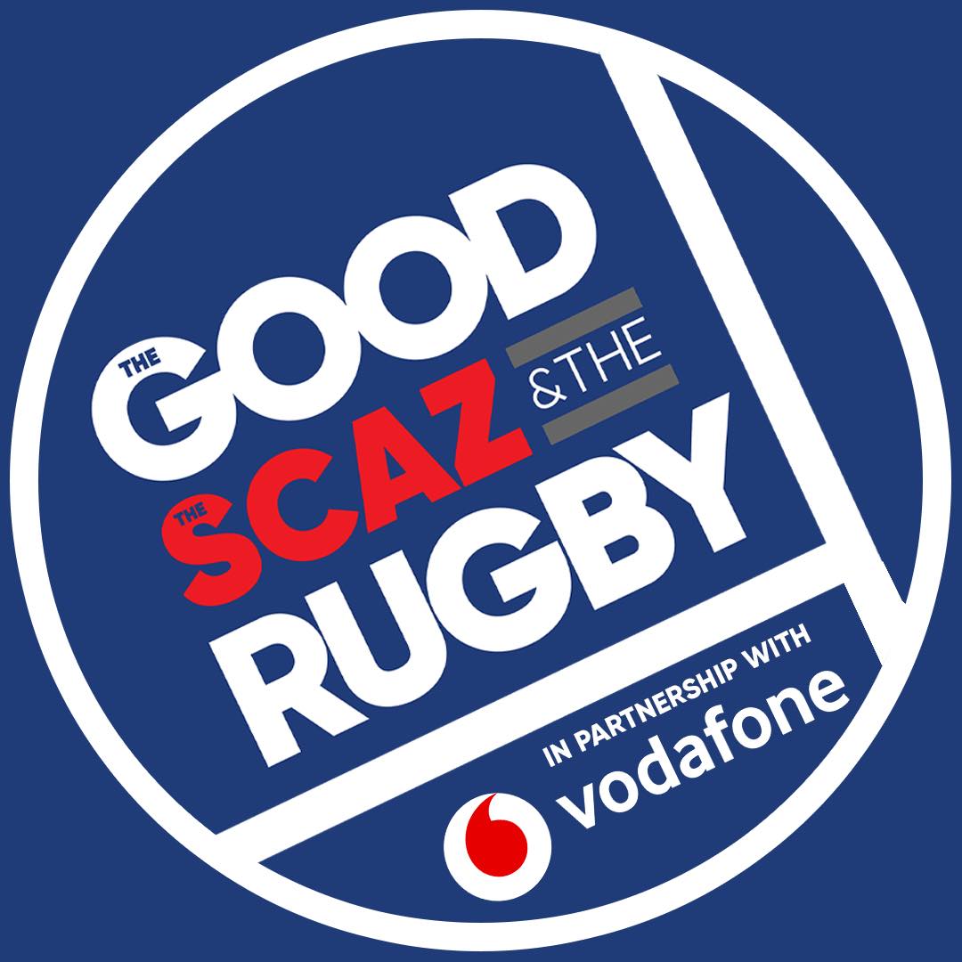 The Good, The Scaz And The Rugby